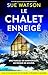 Le Chalet enneigé
