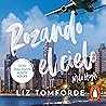 Rozando el cielo (La ciudad de los vientos, #1) by Liz Tomforde