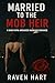Married to the Mob Heir: A ...