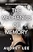The Mechanics of Memory