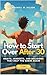 How to Start Over After 30:...