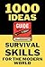 1000 Ideas: Survival Skills...