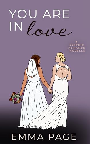 You Are in Love: A Sapphic Romance Novella (Kindle Edition)