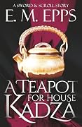 A Teapot for House Kadza