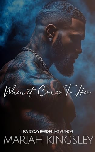 When it Comes to Her...: Legends of The Kingdom (Kindle Edition)