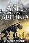All the Ash We Le...