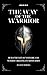 The Way Of The Warrior: Bui...