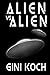 Alien vs. Alien (The Alien/Katherine "Kitty" Katt Series)