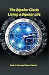 The Bipolar Clock: Living a Bipolar Life The Bipolar Clock: Living a Bipolar Life