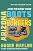 Arizona Boots and Burgers by Roger Naylor