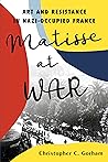 Matisse at War: A...