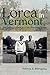 Lorca in Vermont by Patricia A. Billingsley Lorca in Vermont by Patricia A. Billingsley