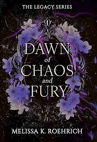 Dawn of Chaos and Fury (The Legacy Book 4)
