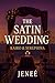 The Satin Wedding : Kairo &...