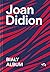 Biały album by Joan Didion Biały album by Joan Didion