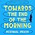 Towards the End of the Morning
