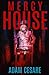 Mercy House by Adam Cesare