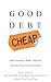 Good Debt Cheap: Value Inve...