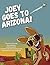 Joey Goes to Arizona