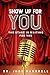Show Up for You: The Stage ...
