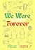 We Were Almost Forever: A Lost Love. A Buried Secret. A Murder No One Saw Coming.