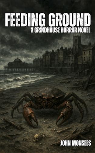 Feeding Ground: A Grindhouse Horror Novel (Kindle Edition)