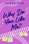 Why Do You Like Me