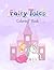 Fairy Tales Coloring Book: ...
