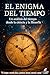 El Enigma del Tiempo: Un an...