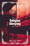 Babylon Weeping