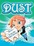 Dust, the Story of the Orig...