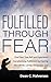 Fulfilled Through Fear: Fin...