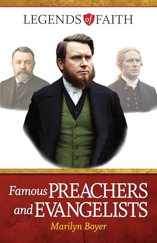 Famous Preachers and Evangelists (Legends of Faith)