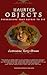 HAUNTED OBJECTS by LEITREANNA TERRY-BROWN