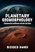 PLANETARY GEOMORPHOLOGY: Co...