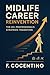 MIDLIFE CAREER REINVENTION:...
