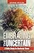 Embracing the Uncertain, 2nd edition: A Bible Study for Unsteady Times