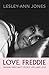 Love, Freddie by Lesley-Ann Jones