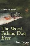The Worst Fishing...