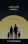Nuclear Family: A...
