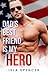 Dad's Best Friend is my Hero