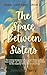 The Space Between Sisters: ...
