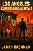 Los Angeles, Zombie Apocalypse!  by James Bachman