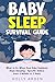 Baby Sleep Survival Guide by Holly Arden