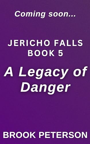 A Legacy of Danger: Jericho Falls Cozy Mysteries, Book 5 (Kindle Edition)