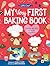 My Very First Baking Book by Danielle Kartes