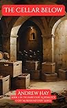 The Cellar Below (Bristol Wine Mystery Series Book 2) The Cellar Below (Bristol Wine Mystery Series Book 2)