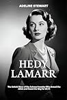 Hedy Lamarr : The...