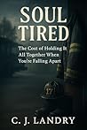Soul Tired: The C...