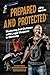 Prepared and Protected - Ma...